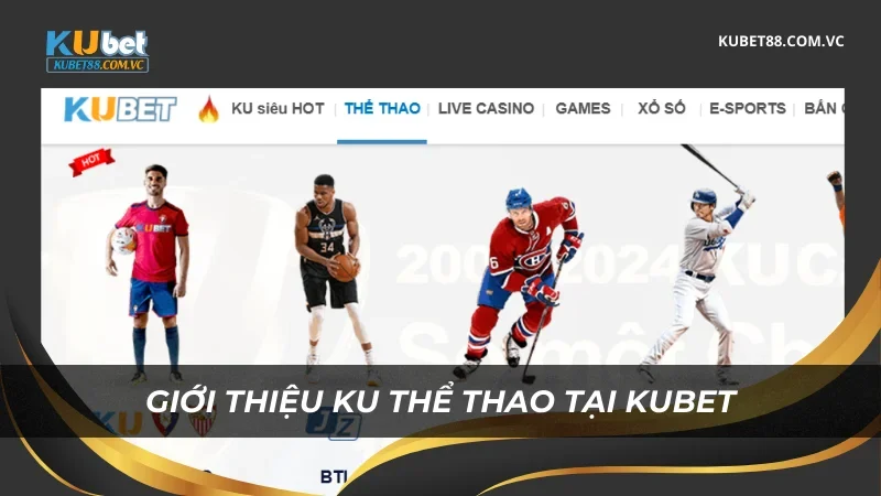 Giới thiệu Ku thể thao Kubet