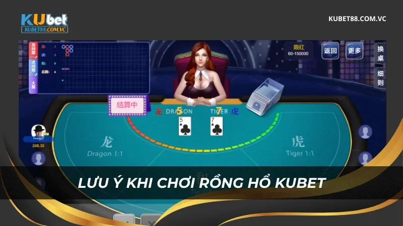 Lưu ý khi chơi Rồng Hổ Kubet