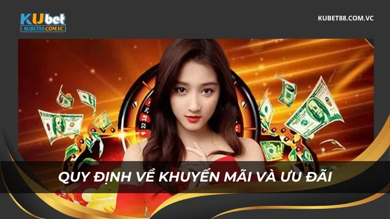 Quy định chính sách cá cược về ưu đãi Kubet